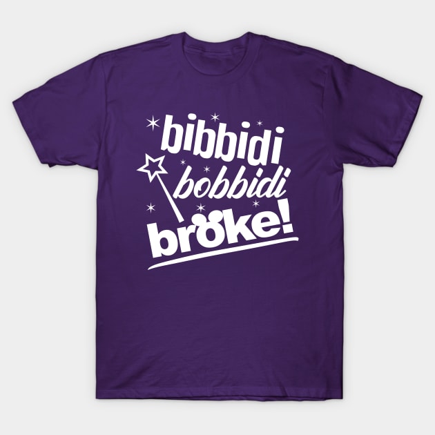 Bibbidi bobbidi broke shirt online
